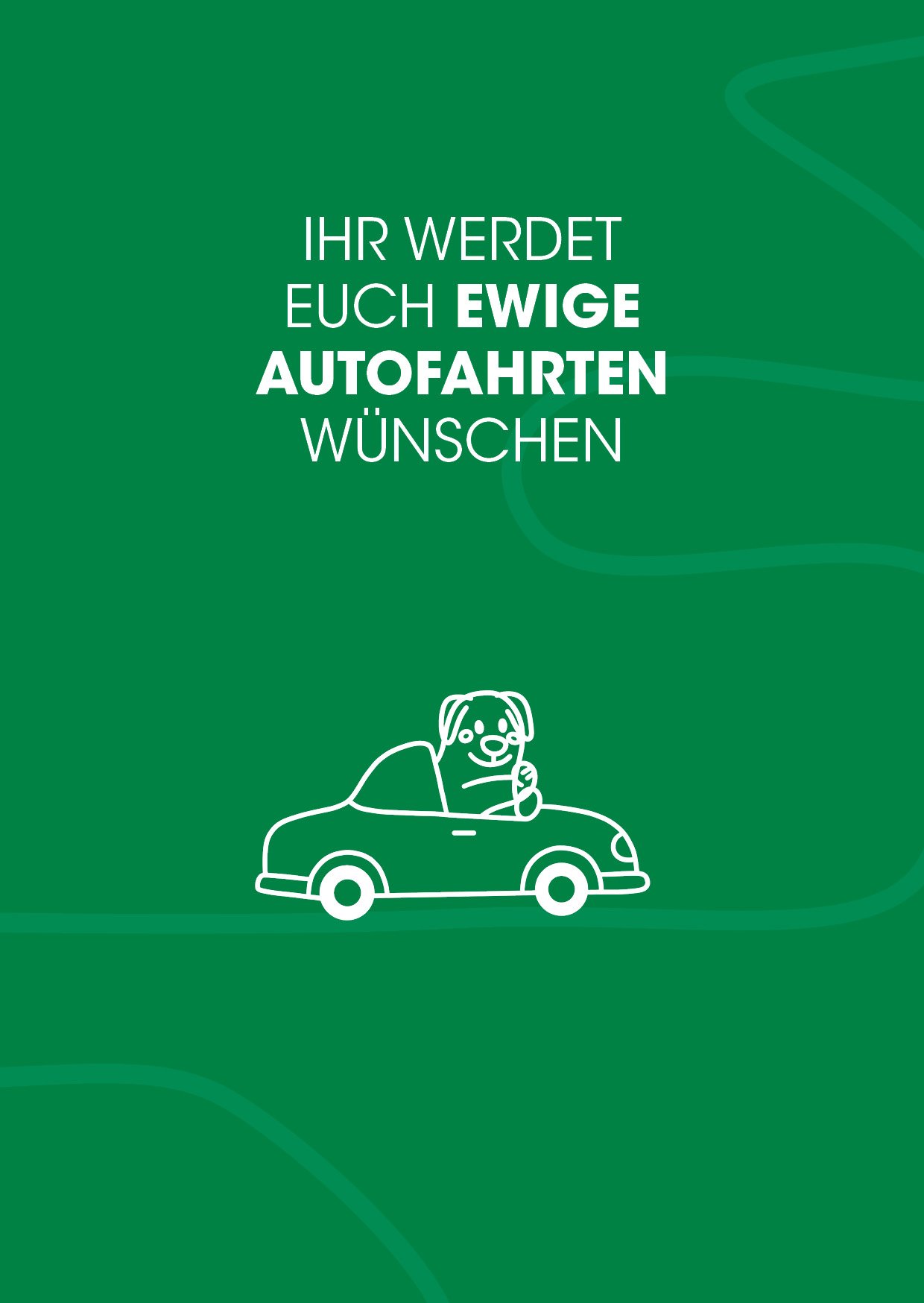 Poster, Grüner Hintergrund, Weißer Schriftzug, Autoillustration, Hund am Steuer